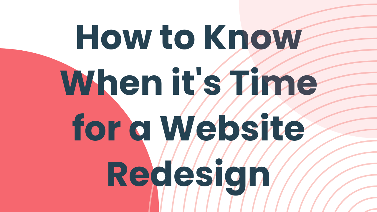How to Know When It's Time for a Website Redesign
